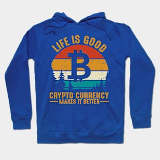 Life is Good ; Crypto is Better Hoodie